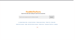 Desktop Screenshot of findmetheparts.net